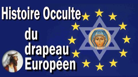 Histoire Occulte du drapeau Européen