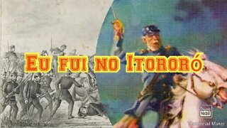 Fui no Itororó - Guerra do Paraguai - Duque de Caxias