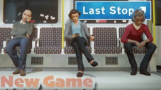 1. New Game | Last Stop | Gameplay