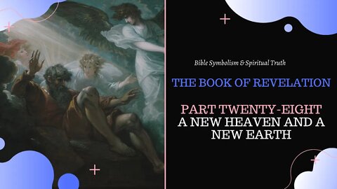 A New Heaven and a New Earth Part **The Book of Revelation**