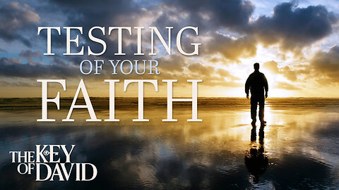 Testing of Your Faith