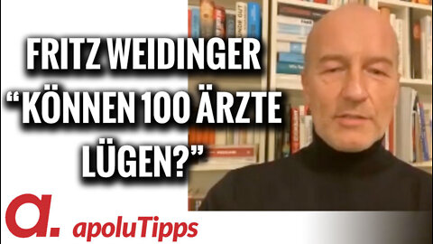 Interview mit Dr. Fritz Weidinger – "Können 100 Ärzte lügen?"