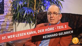 37. Wer lesen kann, der höre - Teil 1 # Reinhard Gelbrich # Faszination Bibel