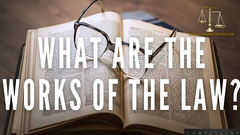 Galatians - What are the works of the Law