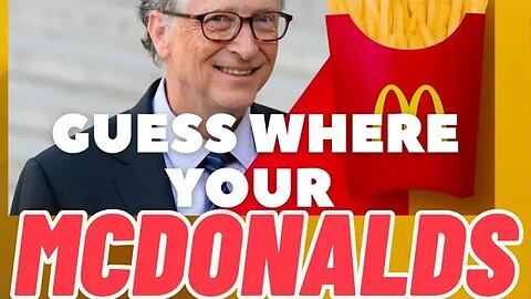 Your #mcDonalds food comes from #billGates