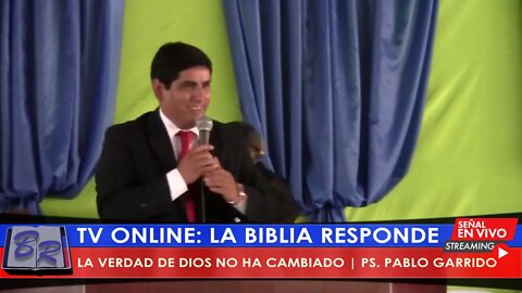 LA VERDAD DE DIOS NO HA CAMBIADO - PS. PABLO GARRIDO | TV LA BIBLIA RESPONDE