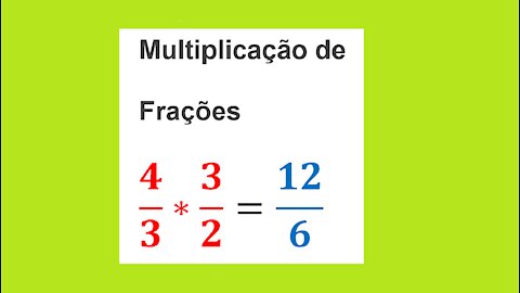 MATEMÁTICA – AULA 45 – MULTIPLICAÇÃO DE FRAÇÕES