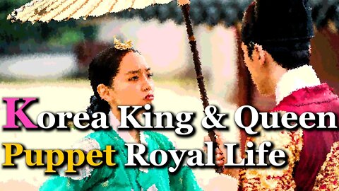 Korea King Cheoljong "Puppet" Royal Life | Queen Cheorin