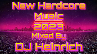 New Hardcore Music 2023 - Mixed By DJ Heinrich