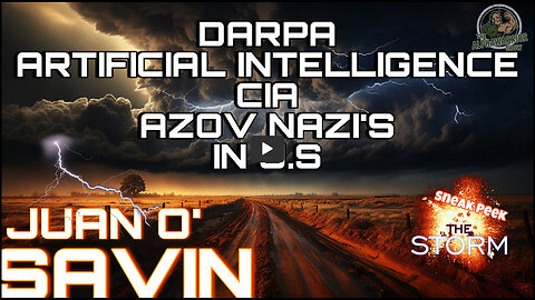 DARPA - ARTFICIAL INTELLIGENCE - CIA & AZOV NAZIS IN U.S with JUAN O' SAVIN