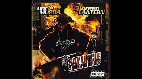 Uncle Murda - Say Uncle [2 Hard For Hip Hop] (Full Mixtape)