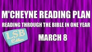 Day 67 - March 8 - Bible in a Year - LSB Edition