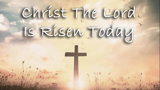 Christ The Lord Is Risen Today -- Instrumental Hymn