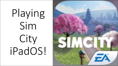 Playing SimCity for Fun on iPadOS! 28 April 2022