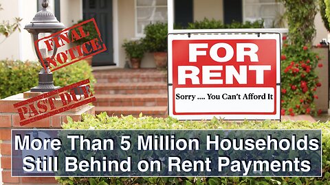 More Than 5 Million Households Still Behind on Rent: Housing Bubble 2.0 - Housing Crash