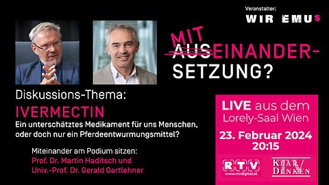 🔴💥LIVE aus Wien aus dem Lorely-Saal: Diskussion "IVERMECTIN"