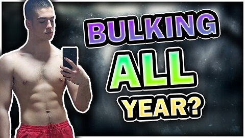 Why I Decided To Bulk All Year | Why Should You?