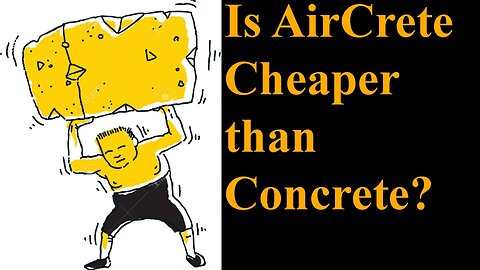 Is AirCrete Cheaper than Concrete?