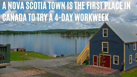 A Nova Scotia Town Is Now The First Place In Canada To Have A 4-Day Work Week