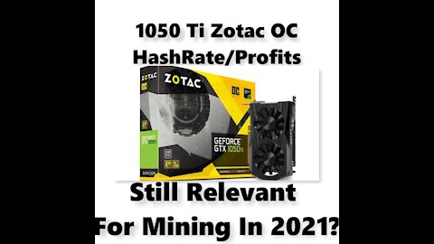 1050 TI Zotac Geforce GTX OC Hash Rate/Profits