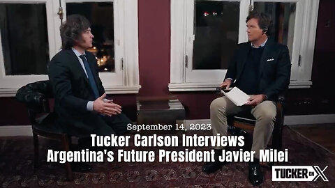 Tucker Carlson Interviews Argentina's Future President Javier Milei