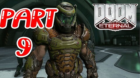 DOOM ETERNAL Walkthrough Gameplay Part 9 - (FULL GAME)