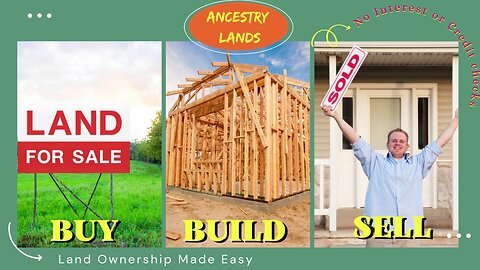 Buy Land, Build a Manufactured home then Sell. Rinse and Repeat and build wealth - Ancestry Lands