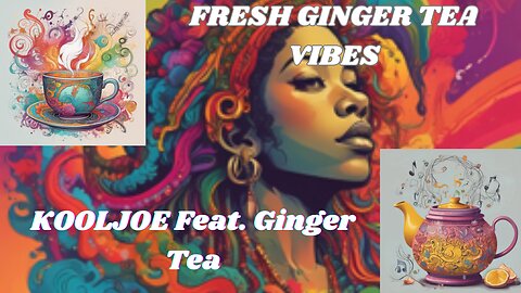 Reggaeton - Kooljoe Feat. Ginter Tea - Fresh Ginger Tea Vibes