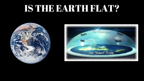 Is The Earth Flat? I spent past 12 months researching