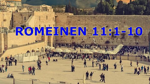 Romeinen 11:1-10 God heeft Israël toch niet verstoten? Volstrekt niet! Preek Wilfred Starrenburg
