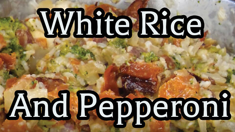 PEPPERONI and White Rice