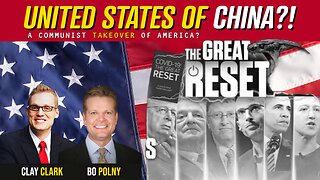 UNITED STATES OF CHINA!? A Communist Takeover of AMERICA? Clay Clark, Bo Polny