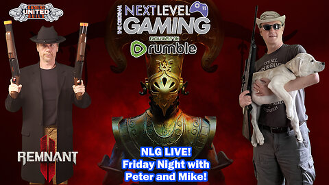 NLG Live: Remnant 2 - It's Friday Night Hunting w/ Peter and Mike!