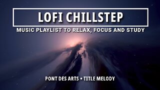 🌉 "Pont Des Arts": Serene Chillstep for Relaxation & Focus 🎶