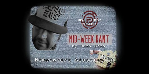 Mid-Week Rant by Dean Ryan 'Homeowners Association'