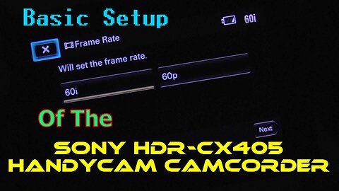 Basic Setup Of The Sony HDR-CX405 Handycam Camcorder