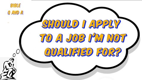 Should I apply to a job I'm not qualified for?