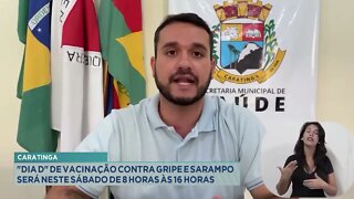 Caratinga: "Dia D" de vacinação contra gripe e sarampo será neste sábado de 8 horas às 16 horas