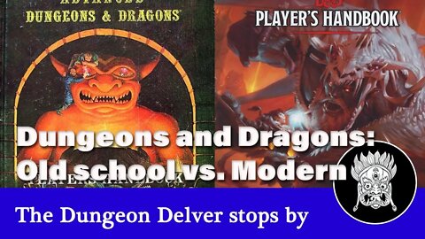 The Dungeon Delver Interview - Old school DnD vs. Modern