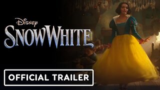 Disney’s Snow White - Official Teaser Trailer