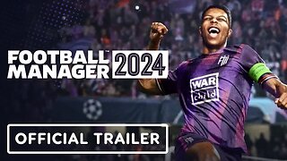 Football Manager 2024 - Official Announcement Trailer