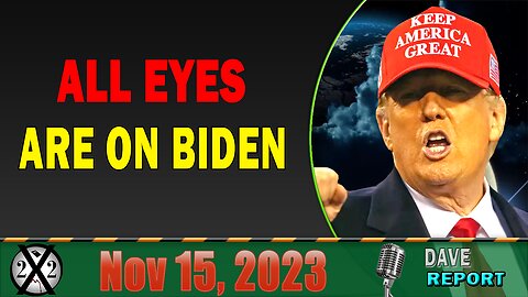 X22 Dave Report! All Eyes Are On Biden, [CB] And The Treasury