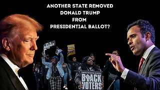 A Shift with Black Voters? | Maine Removes Donald Trump from Ballot | Vivek Ramaswamy's Reaction