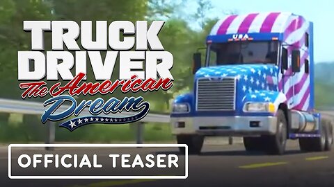 Truck Driver: The American Dream - Official Teaser Trailer