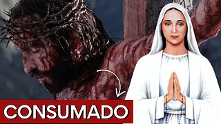 Mensagem de Nossa Senhora de Anguera: "TUDO está CONSUMADO"