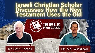 Israeli Christian Scholar Discusses How the New Testament Uses the Old