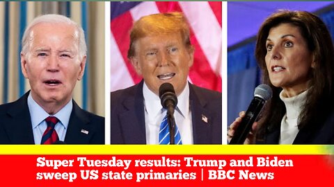 Super Tuesday results: Trump and Biden sweep US state primaries | BBC News