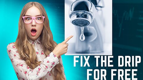 HOW TO FIX YOUR DRIPPING FAUCET FOR FREE