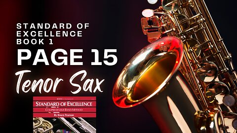 Page 15 Standard Of Excellence Book 1 Tenor Sax | Practice Sax With Me