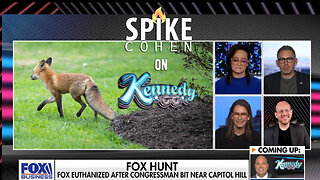 Capitol Hill Fox was rabid - Spike on Kennedy – 4/6/22 – pt 3